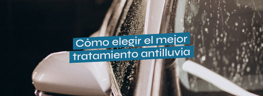 Cómo elegir el mejor tratamiento antilluvia - Flip Detail®